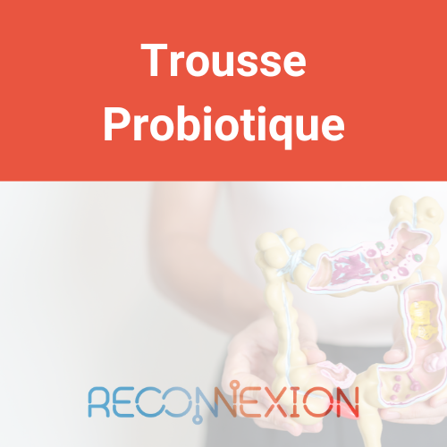 Trousse probiotique Reconnexion